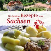 Die besten Rezepte aus Sachsen Scheffler, Ute 9783897986688