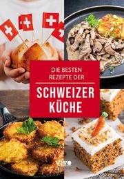 Die besten Rezepte der Schweizer Küche  9783968940267