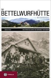 Die Bettelwurfhütte im Karwendel Amor, Günter 9783702228736