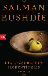 Die bezaubernde Florentinerin Rushdie, Salman 9783442713295