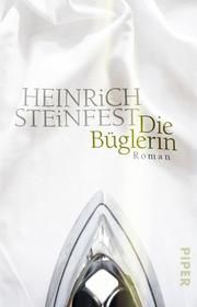 Die Büglerin Steinfest, Heinrich 9783492232012