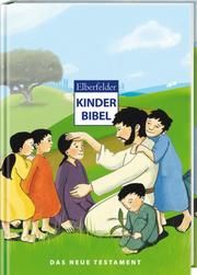 Die Bibel - Elberfelder Kinderbibel, Das Neue Testament Merckel-Braun, Martina 9783417287424
