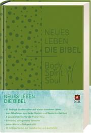 Die Bibel - Neues Leben - Body, Spirit, Soul Malisic, Heike/Nordstrand, Beate 9783417253801