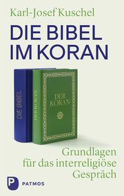 Die Bibel im Koran Kuschel, Karl-Josef 9783843614290