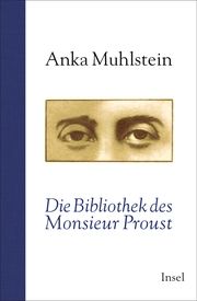 Die Bibliothek des Monsieur Proust Muhlstein, Anka 9783458175827