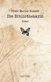 Die Bibliothekarin Huemer, Peter Marius 9783991200239