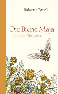 Die Biene Maja und ihre Abenteuer Bonsels, Waldemar 9783421048172