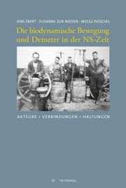 Die biodynamische Bewegung und Demeter in der NS-Zeit Ebert, Jens (Dr.)/zur Nieden, Susanne (Dr.)/Pieschel, Meggi (Dipl.-Ing 9783863317607