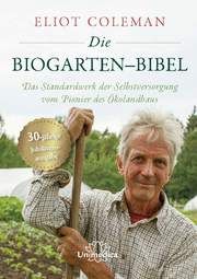 Die Biogarten-Bibel Coleman, Eliot 9783962572778