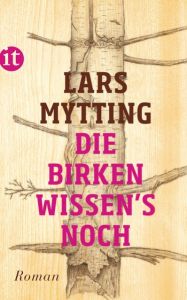 Die Birken wissen's noch Mytting, Lars 9783458362838