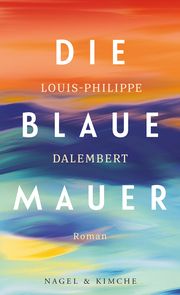 Die blaue Mauer Dalembert, Louis-Philippe 9783312012084