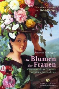Die Blumen der Frauen Honegger, Andreas 9783458360025