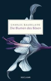 Die Blumen des Bösen Baudelaire, Charles 9783150206041