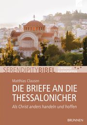Die Briefe an die Thessalonicher Clausen, Matthias 9783765508325