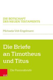 Die Briefe an Timotheus und Titus Veit-Engelmann, Michaela 9783525568699