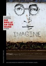 Die Brille an der Wand Dongare, Avadhut 9783945191774