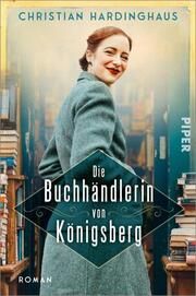 Die Buchhändlerin von Königsberg Hardinghaus, Christian 9783492064439