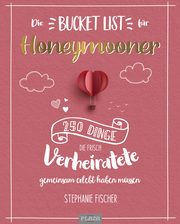 Die Bucket List für Honeymooner Fischer, Stephanie 9783966643610