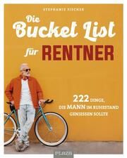 Die Bucket List für Rentner Fischer, Stephanie 9783966645362