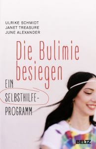 Die Bulimie besiegen Schmidt, Ulrike/Treasure, Janet/Alexander, June 9783407864093