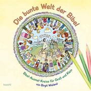 Die bunte Welt der Bibel Wieland, Birgit 9783863385316