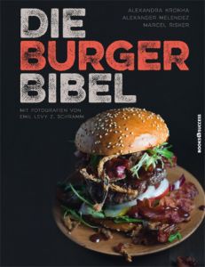 Die Burger-Bibel Krokha, Alexandra/Melendez, Alexander/Risker, Marcel 9783864703485