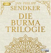 Die Burma-Trilogie Sendker, Jan-Philipp 9783837159875