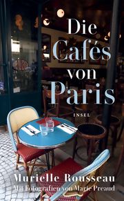 Die Cafés von Paris Rousseau, Murielle 9783458681458