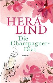 Die Champagner-Diät Lind, Hera 9783453361409