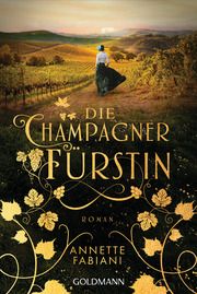 Die Champagnerfürstin Fabiani, Annette 9783442494743