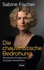 Die chauvinistische Bedrohung Fischer, Sabine 9783430210959