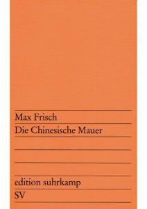 Die chinesische Mauer Frisch, Max 9783518100653