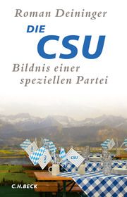 Die CSU Deininger, Roman 9783406749827