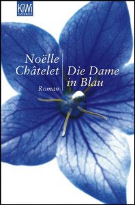 Die Dame in Blau Châtelet, Noëlle 9783462036572