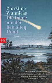 Die Dame mit der bemalten Hand Wunnicke, Christine 9783442771301