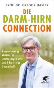 Die Darm-Hirn-Connection Hasler, Gregor (Prof.) 9783608983845