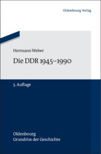 Die DDR 1945-1990 Weber, Hermann 9783486704402