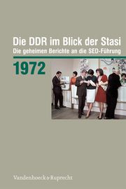 Die DDR im Blick der Stasi 1972 Dieter Dombrowski/Ines Geipel/Bundesstiftung zur Aufarbeitung der SED- 9783525375105