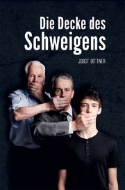 Die Decke des Schweigens Bittner, Jobst 9783981244175