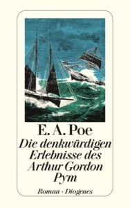 Die denkwürdigen Erlebnisse des Arthur Gordon Pym Poe, Edgar Allan 9783257212679