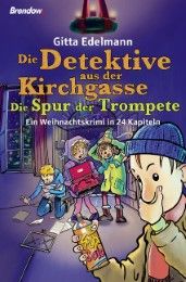 Die Detektive aus der Kirchgasse Edelmann, Gitta 9783865066671