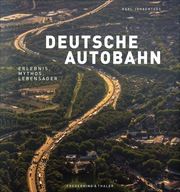Die Deutsche Autobahn Johaentges, Karl 9783954163434