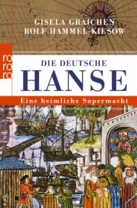 Die Deutsche Hanse Graichen, Gisela/Hammel-Kiesow, Rolf 9783499627866