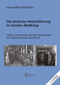 Die deutsche Heeresführung im Zweiten Weltkrieg Hoffmann, Hans-Albert 9783895749407