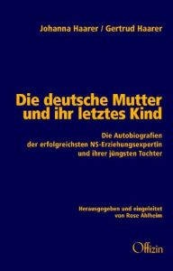 Die deutsche Mutter und ihr letztes Kind Haarer, Johanna/Haarer, Gertrud 9783930345953