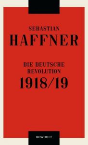 Die deutsche Revolution 1918/19 Haffner, Sebastian 9783498030421
