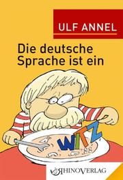 Die deutsche Sprache ist ein Witz Annel, Ulf 9783955600846