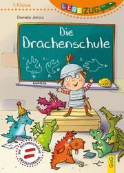 Die Drachenschule Jarosz, Daniela 9783707424683