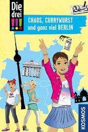 Die drei !!! - Chaos, Currywurst und ganz viel Berlin Vogel, Kirsten 9783440165317