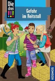 Die drei !!! - Gefahr im Reitstall Wich, Henriette 9783440169582